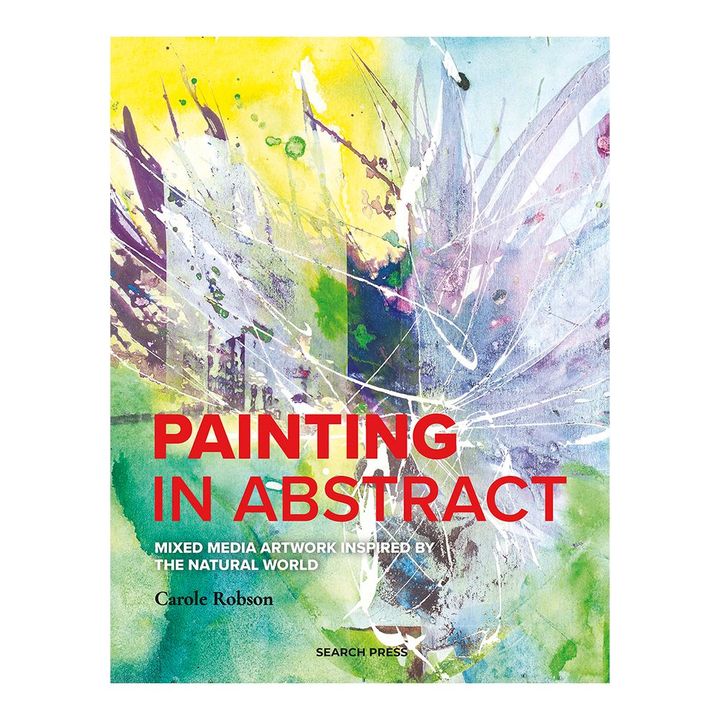 9781800920163-painting-in-abstract-mixed-media-artwork-inspired-by-the-natural-world-by-carole-robson__preview